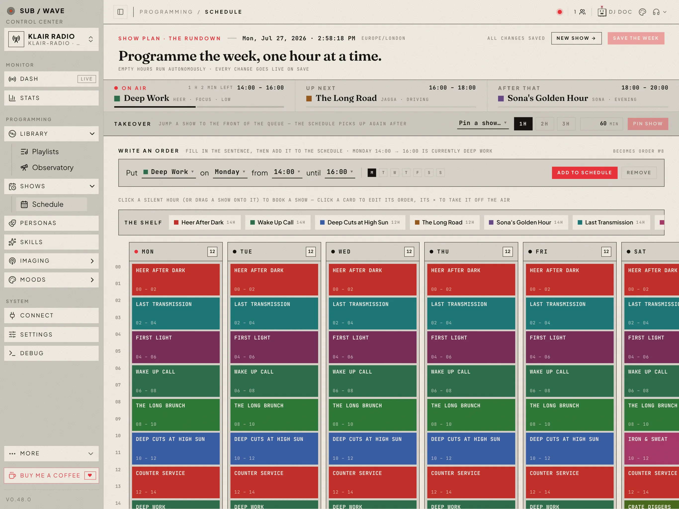 The admin Schedule page: on air, up next and after that across the top, a sentence-style form for booking a show, a shelf of saved shows, and a seven-column grid of coloured show blocks by hour